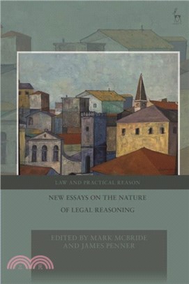New Essays on the Nature of Legal Reasoning