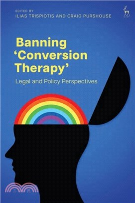 Banning 'Conversion Therapy'：Legal and Policy Perspectives