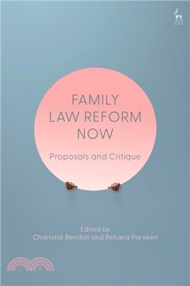 Family Law Reform Now：Proposals and Critique