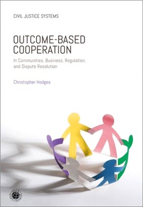 Outcome-Based Cooperation：In Communities, Business, Regulation, and Dispute Resolution