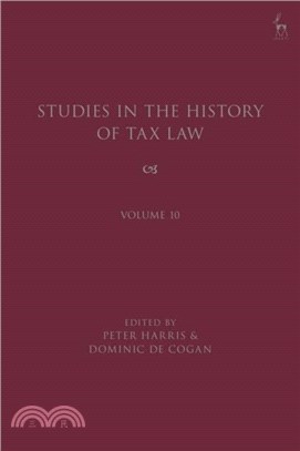 Studies in the History of Tax Law, Volume 10