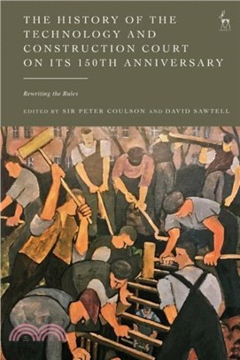 The History of the Technology and Construction Court on Its 150th Anniversary：Rewriting the Rules