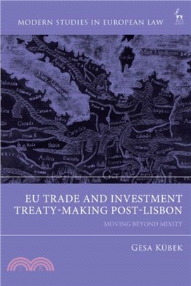 EU Trade and Investment Treaty-Making Post-Lisbon：Moving Beyond Mixity