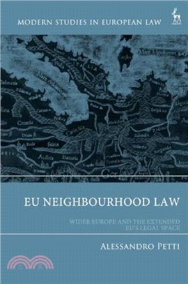 EU Neighbourhood Law：Wider Europe and the Extended EU? Legal Space