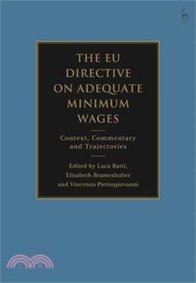 The Eu Directive on Adequate Minimum Wages: Context, Commentary and Trajectories