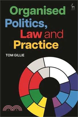 Organised Politics, Law and Practice