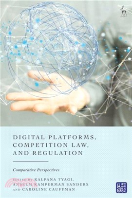 Digital Platforms, Competition Law, and Regulation：Comparative Perspectives