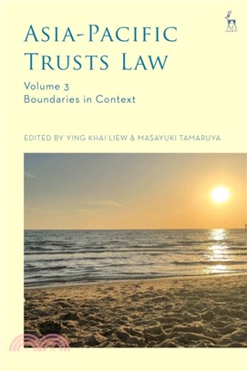 Asia-Pacific Trusts Law, Volume 3：Boundaries in Context