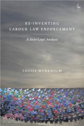 Re-Inventing Labour Law Enforcement：A Socio-Legal Analysis