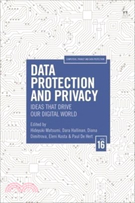 Data Protection and Privacy, Volume 16：Ideas That Drive Our Digital World