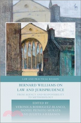 Bernard Williams on Law and Jurisprudence：From Agency and Responsibility to Methodology