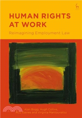 Human Rights at Work：Reimagining Employment Law