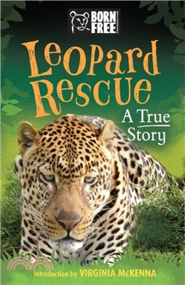Born Free: Leopard Rescue：A True Story