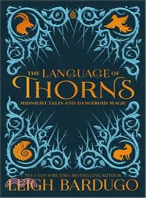 The Language of Thorns (Midnight Tales and Dangerous Magic)