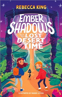 Ember Shadows and the Lost Desert of Time：Book 2