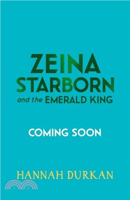 Zeina Starborn and the Emerald King：(Zeina Starborn Book Two)