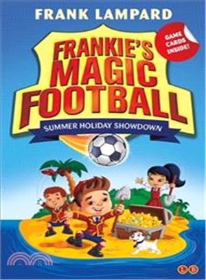 Frankie's Magic Football: Summer Holiday Showdown (Book 19)