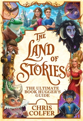 The Land of Stories: The Ultimate Book Hugger's Guide