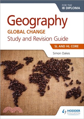 Geography for the IB Diploma Study and Revision Guide SL and HL Core：SL and HL Core