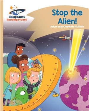 Reading Planet - Stop the Alien! - Gold: Comet Street Kids