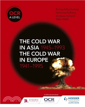 OCR A Level History: The Cold War in Asia 1945-1993 and the Cold War in Europe 1941-95