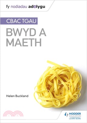 Fy Nodiadau Adolygu: CBAC TGA Bwyd a Maeth (My Revision Notes: WJEC GCSE Food and Nutrition Welsh-language edition)