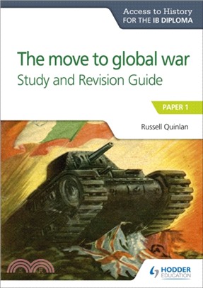 Access to History for the IB Diploma: The move to global war Study and Revision Guide：Paper 1