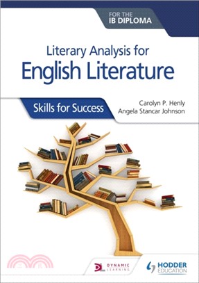 Literary analysis for English Literature for the IB Diploma：Skills for Success