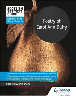 Scottish Set Text Guide: Poetry of Carol Ann Duffy for National 5 and Higher English