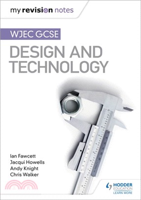 My Revision Notes: WJEC GCSE Design and Technology