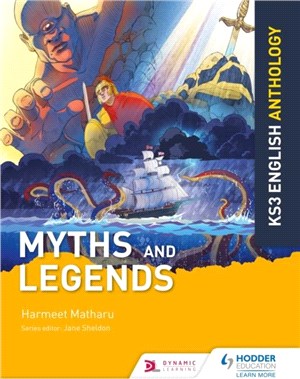 Key Stage 3 English Anthology: Myths and Legends