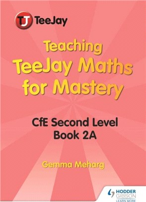 Teaching TeeJay Maths for Mastery: CfE Second Level Book 2 A