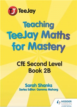 Teaching TeeJay Maths for Mastery: CfE Second Level Book 2 B