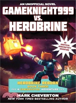 Gameknight999 Vs. Herobrine (An Unofficial Minecrafter's Adventure)