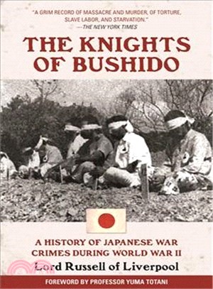 The Knights of Bushido ─ A History of Japanese War Crimes During World War II