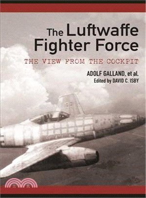 The Luftwaffe Fighter Force ─ The View from the Cockpit
