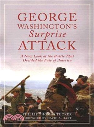 George Washington's Surprise Attack ― A New Look at the Battle That Decided the Fate of America