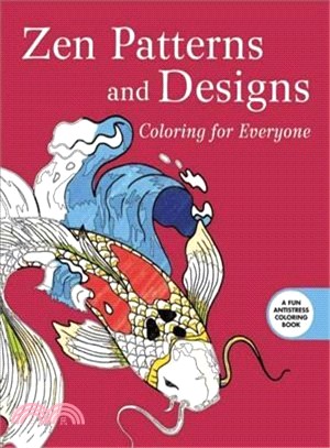 Zen Patterns and Designs Adult Coloring Book ─ Coloring for Everyone