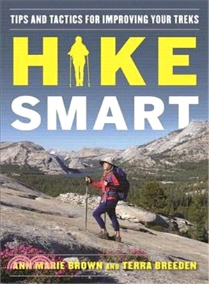 Hike Smart ─ Tips and Tactics for Improving Your Treks