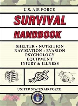 U.S. Air Force Survival Handbook ─ The Portable and Essential Guide to Staying Alive