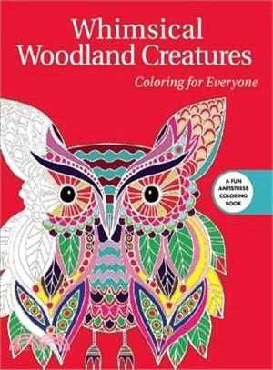 Whimsical Woodland Creatures Adult Coloring Book ─ Coloring for Everyone