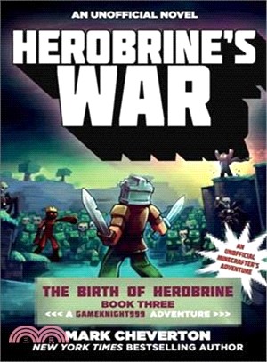 Herobrine's War ─ The Birth of Herobrine (An Unofficial Minecrafter's Adventure)