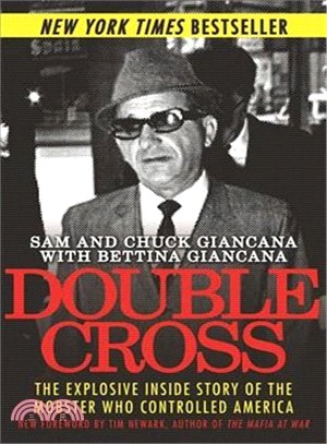 Double Cross ─ The Explosive Inside Story of the Mobster Who Controlled America