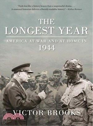 The Longest Year ─ America at War and at Home in 1944