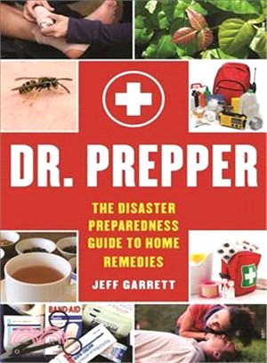 Dr. Prepper ─ The Disaster Preparedness Guide to Home Remedies
