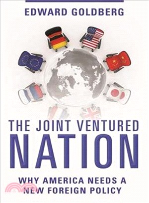The Joint Ventured Nation ─ Why America Needs a New Foreign Policy