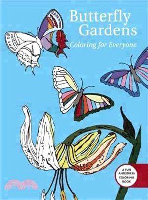 Butterfly Gardens Adult Coloring Book ─ Coloring for Everyone