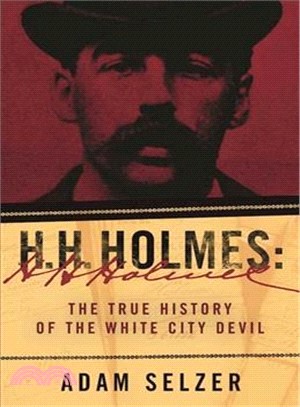 H. H. Holmes ─ The True History of the White City Devil