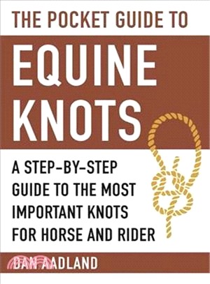 The Pocket Guide to Equine Knots ─ A Step-by-step Guide to the Most Important Knots for Horse and Rider