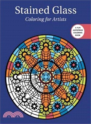 Stained Glass Adult Coloring Book ─ Coloring for Artists